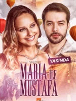 Мария и Мустафа смотреть онлайн сериал 1 сезон