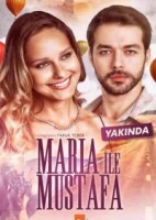 Мария и Мустафа смотреть онлайн сериал 1 сезон